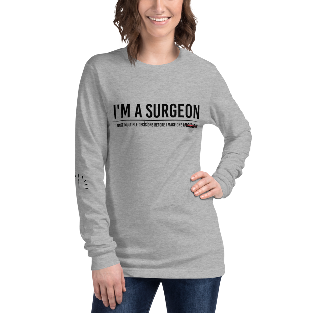 L/S T-Shirt with "I'm A Surgeon" Design