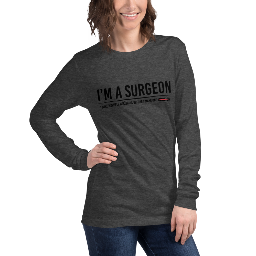 L/S T-Shirt with "I'm A Surgeon" Design
