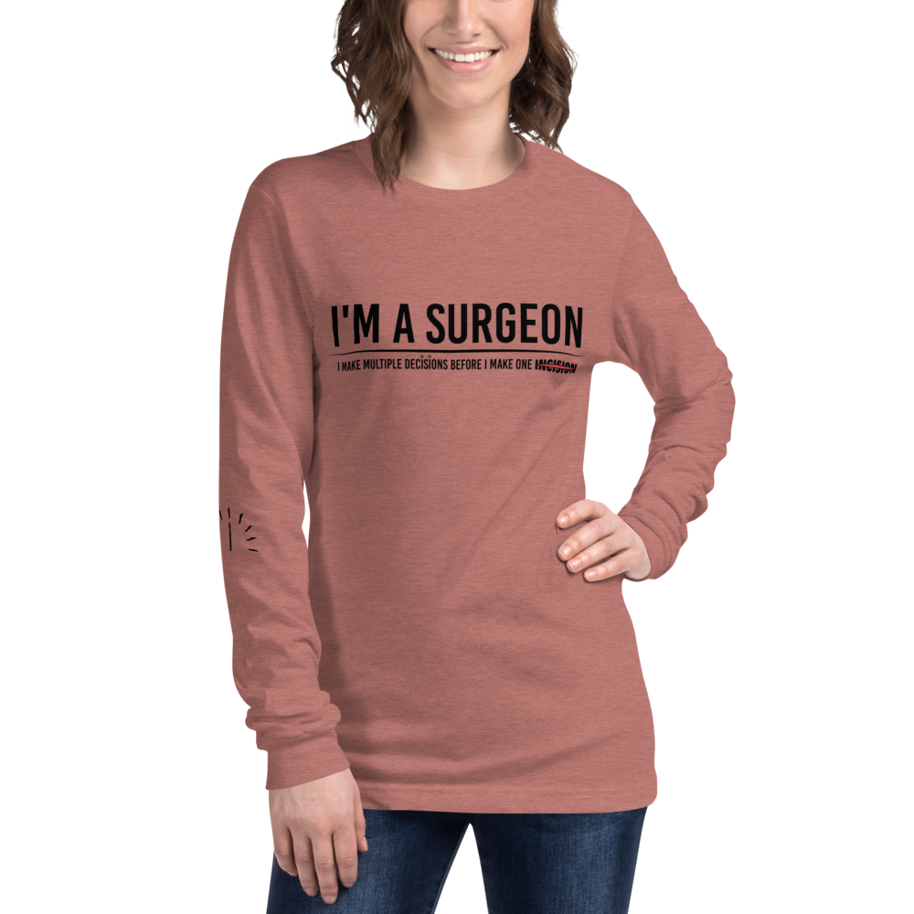 L/S T-Shirt with "I'm A Surgeon" Design