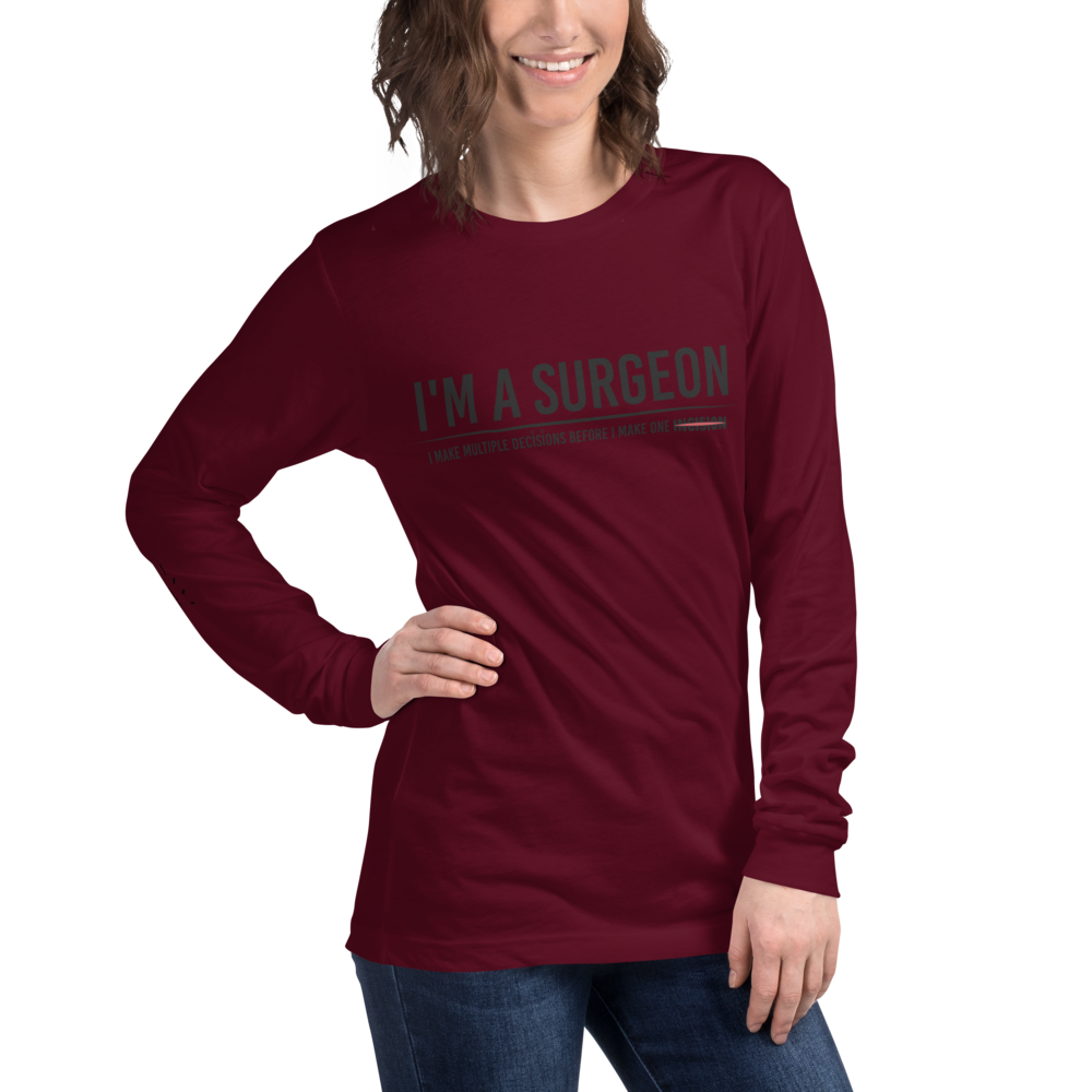 L/S T-Shirt with "I'm A Surgeon" Design