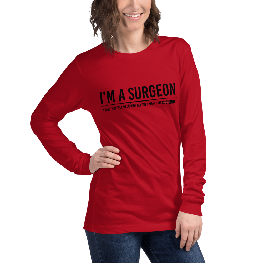 L/S T-Shirt with "I'm A Surgeon" Design