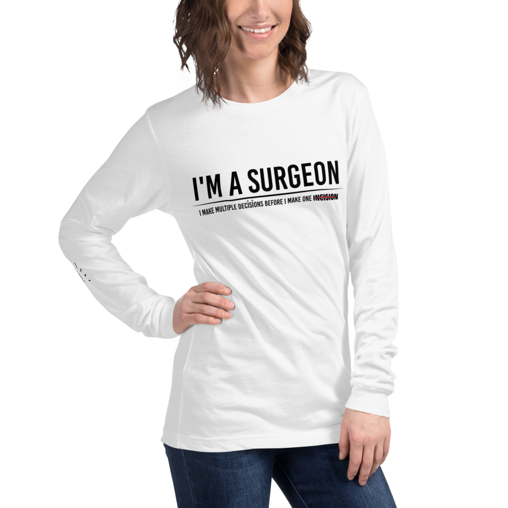 L/S T-Shirt with "I'm A Surgeon" Design