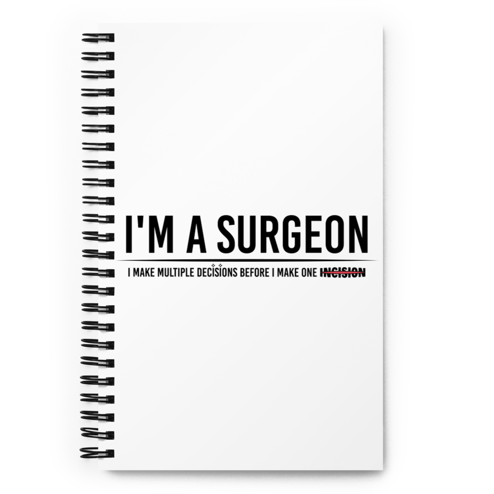 Spiral notebook with "I'm A Surgeon" Designs