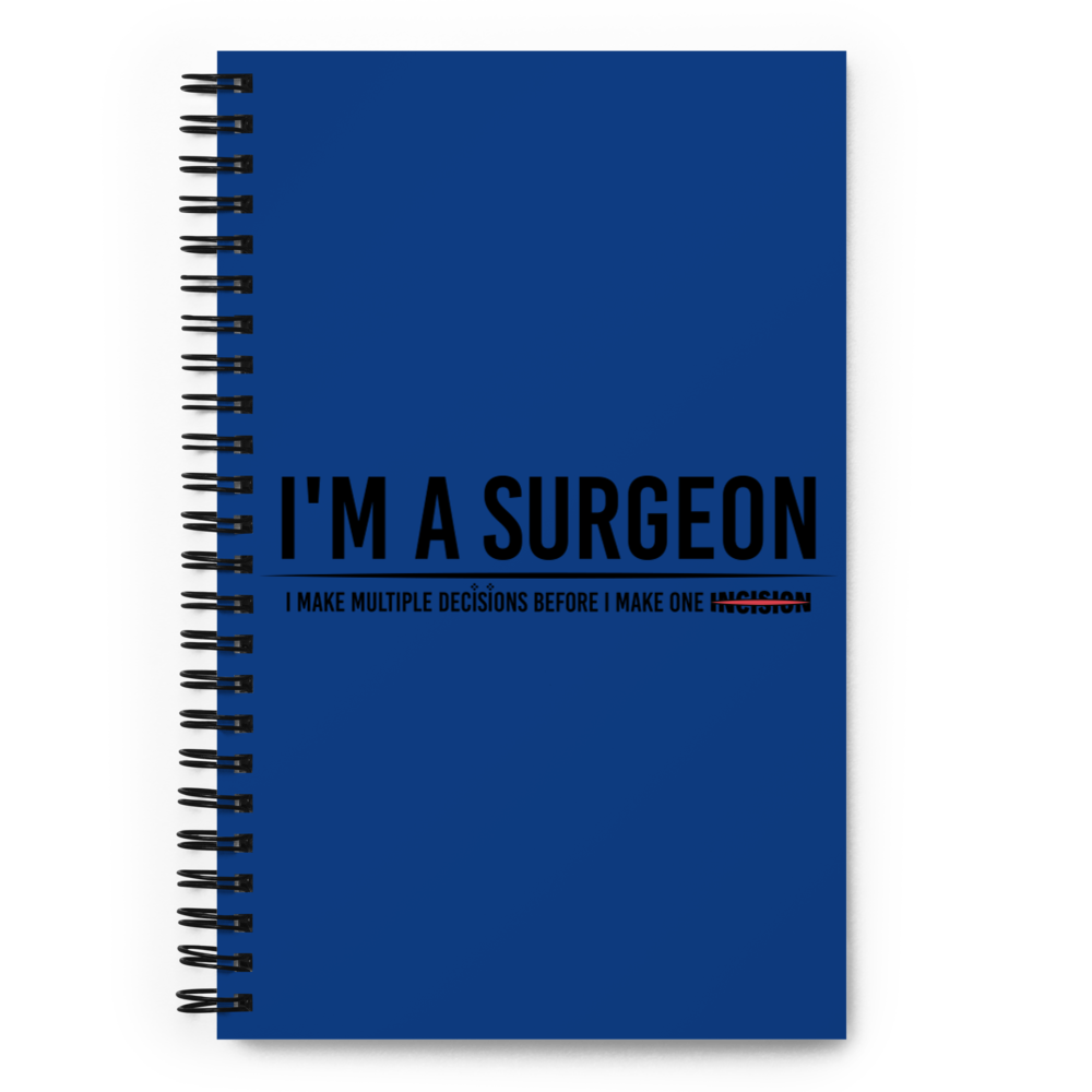 Spiral Notebook with "I'm A Surgeon" Designs