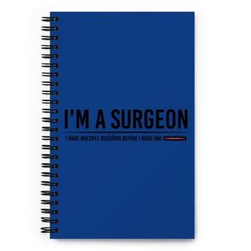 Spiral Notebook with "I'm A Surgeon" Designs