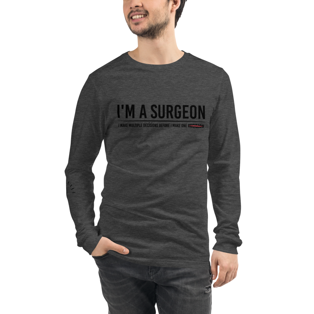 L/S T-Shirt with "I'm A Surgeon" Design
