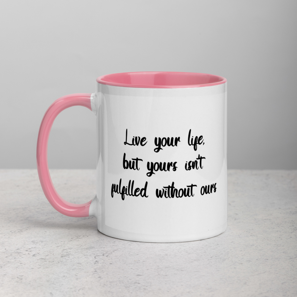 Mug with "Live Your Life" Design