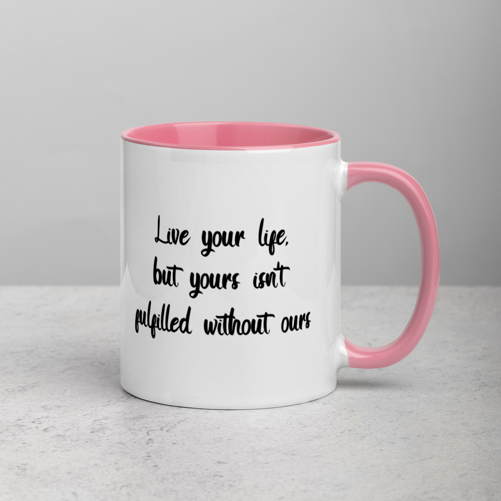 Mug with "Live Your Life" Design