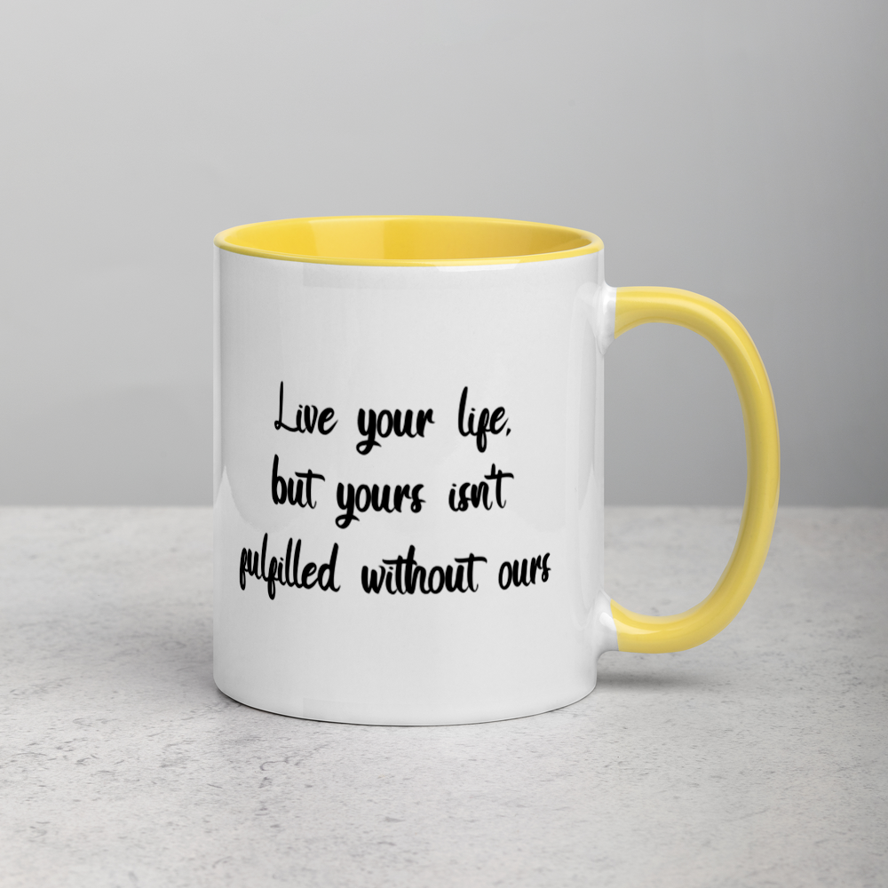 Mug with "Live Your Life" Design